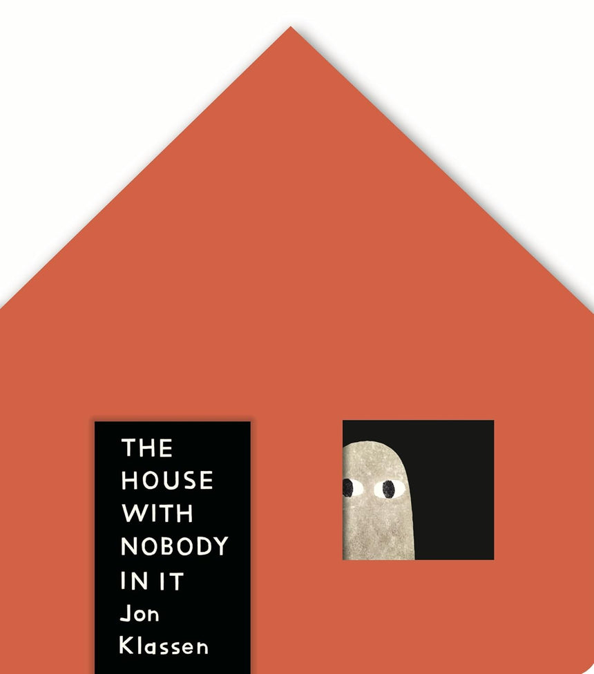 The House with Nobody in It - board book - Jon Klassen
