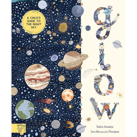 Glow: A Child's Guide To The Night Sky - Noelia González | Scout & Co