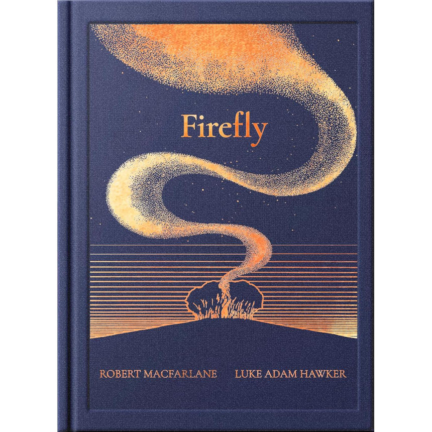 Firefly - Robert Macfarlane & Luke Adam Hawker | Scout & Co