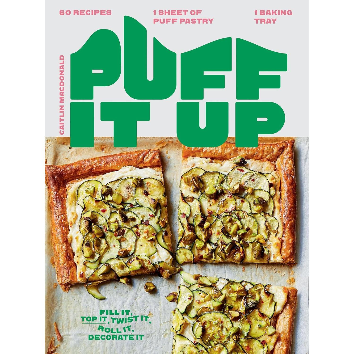 Puff It Up: 60 Recipes - 1 Sheet of Pastry, 1 Baking Tray - Caitlin Macdonald | Scout & Co