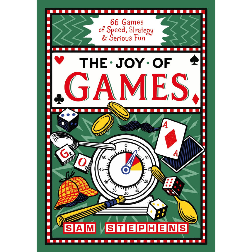 The Joy of Games: 66 Games of Speed, Strategy & Serious Fun - Sam Stephens | Scout & Co