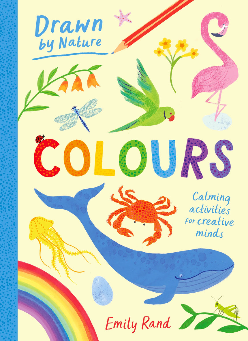Drawn by Nature: Colours - Emily Rand