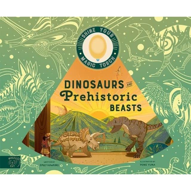 Shine Your Magic Torch: Dinosaurs and Prehistoric Beasts - Emily Hawkins | Scout & Co