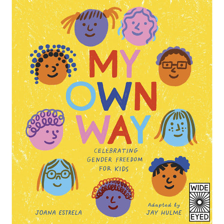 My Own Way: Celebrating Gender Freedom For Kids - Joana Estrela | Scout & Co