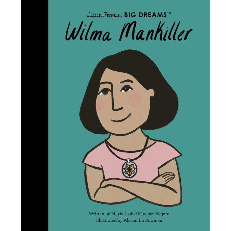 Little People, Big Dreams: Wilma Mankiller - Maria Isabel Sanchez Vegara | Scout & Co