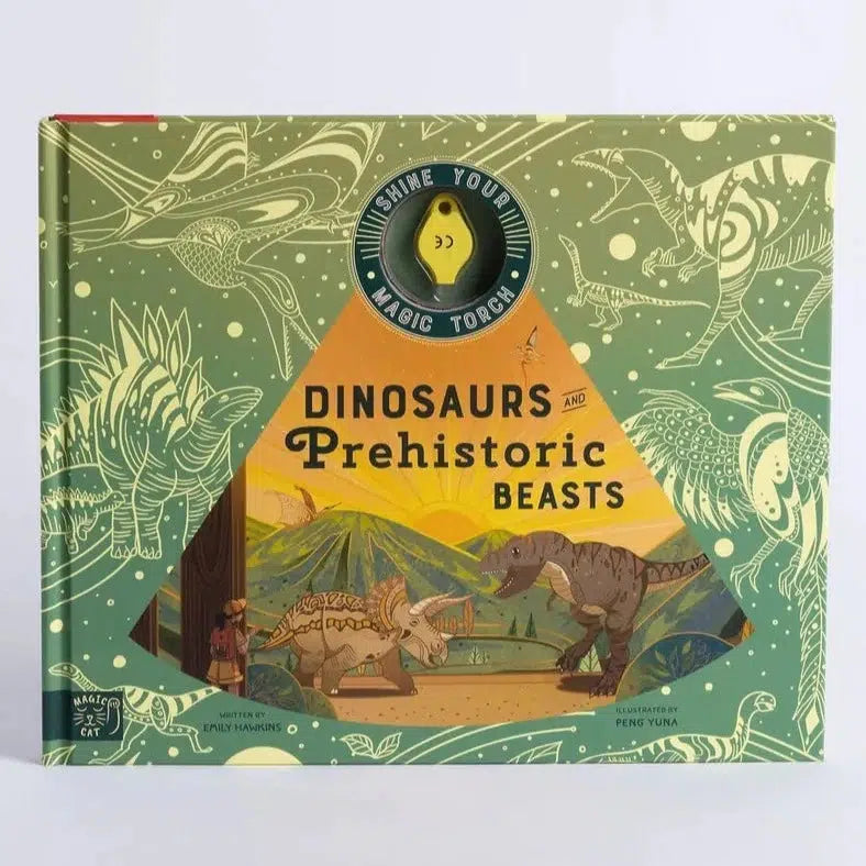 Shine Your Magic Torch: Dinosaurs and Prehistoric Beasts - Emily Hawkins | Scout & Co
