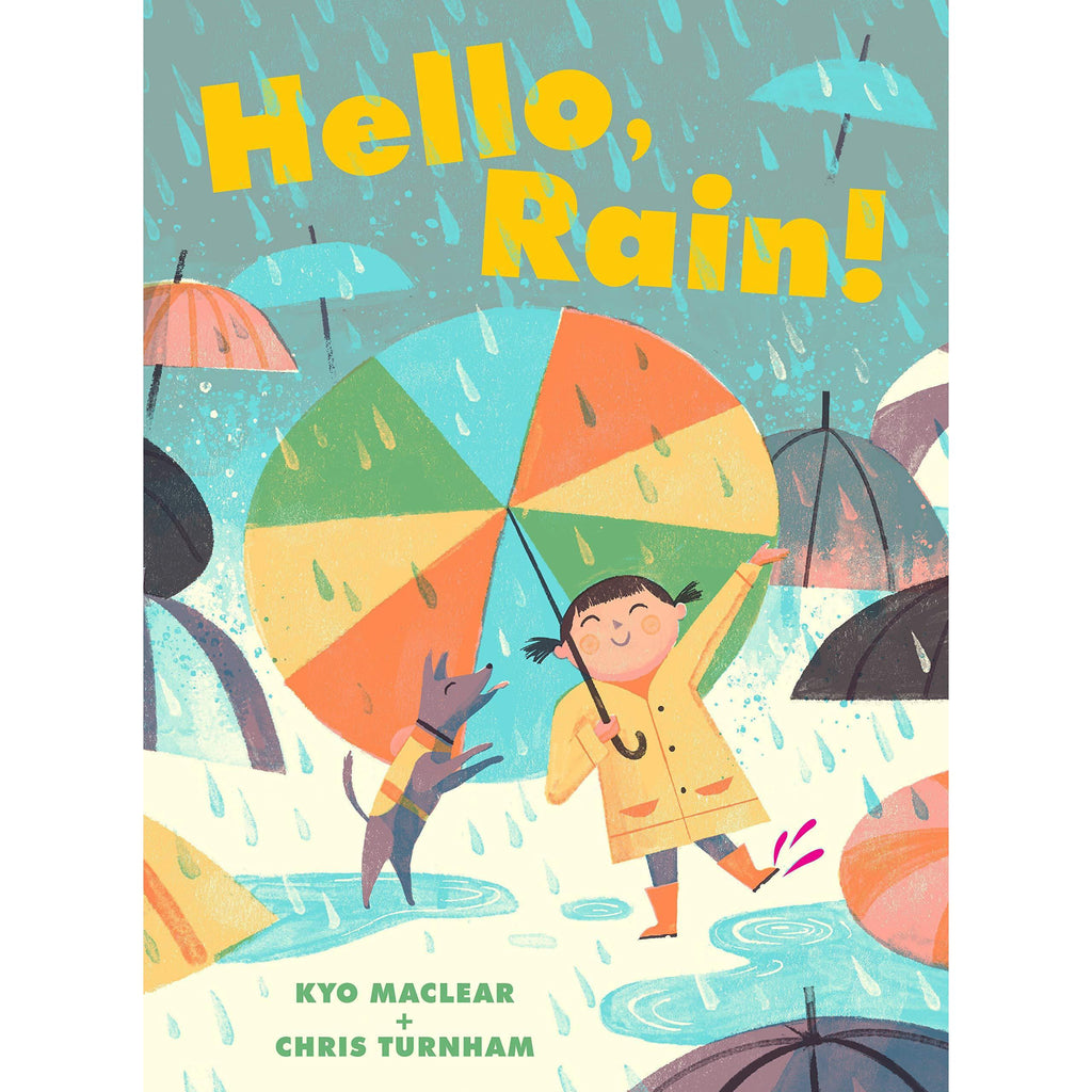 Hello, Rain! - Kyo Maclear & Chris Turnham | Scout & Co