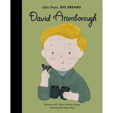 Little People, Big Dreams: David Attenborough - Isabel Sanchez Vegara | Scout & Co