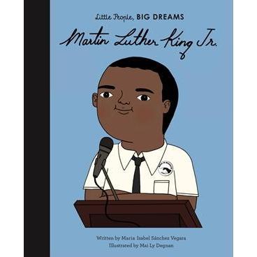 Little People, Big Dreams: Martin Luther King Jr - Isabel Sanchez Vegara | Scout & Co