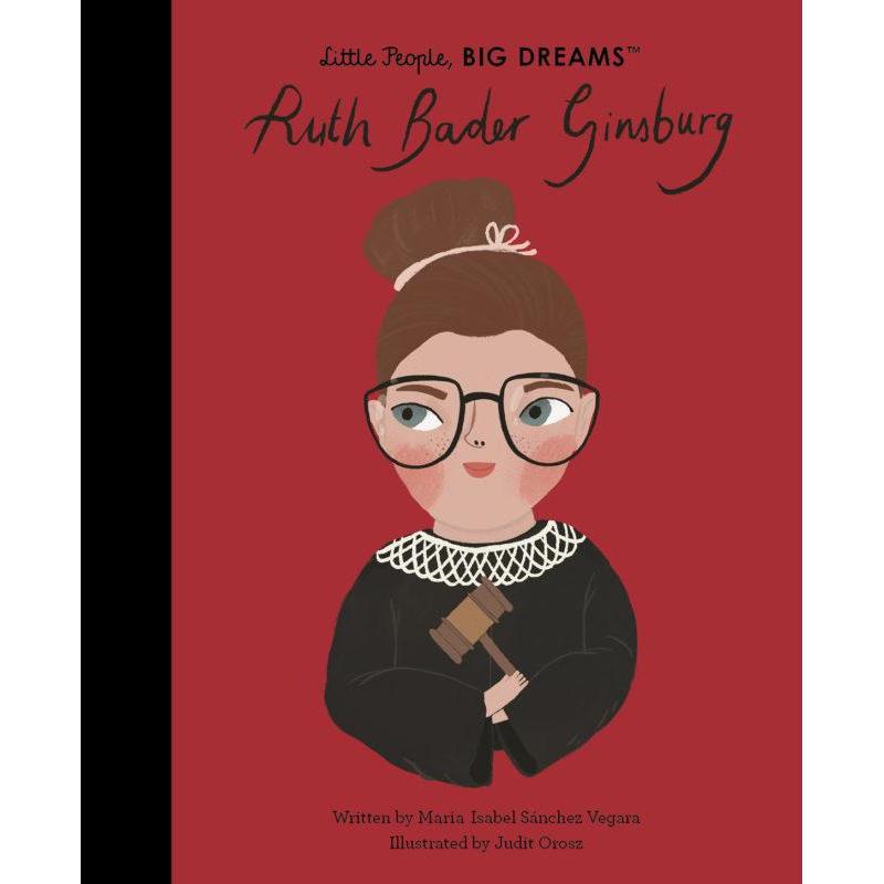 Little People, Big Dreams: Ruth Bader Ginsberg - Isabel Sanchez Vegara | Scout & Co