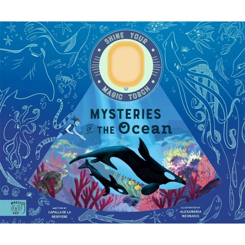 Shine Your Magic Torch: Mysteries Of The Ocean - Camilla de la Bedoyere | Scout & Co