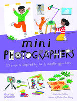 Mini Photographers: 20 projects inspired by the great photographers - Josephine Seblon