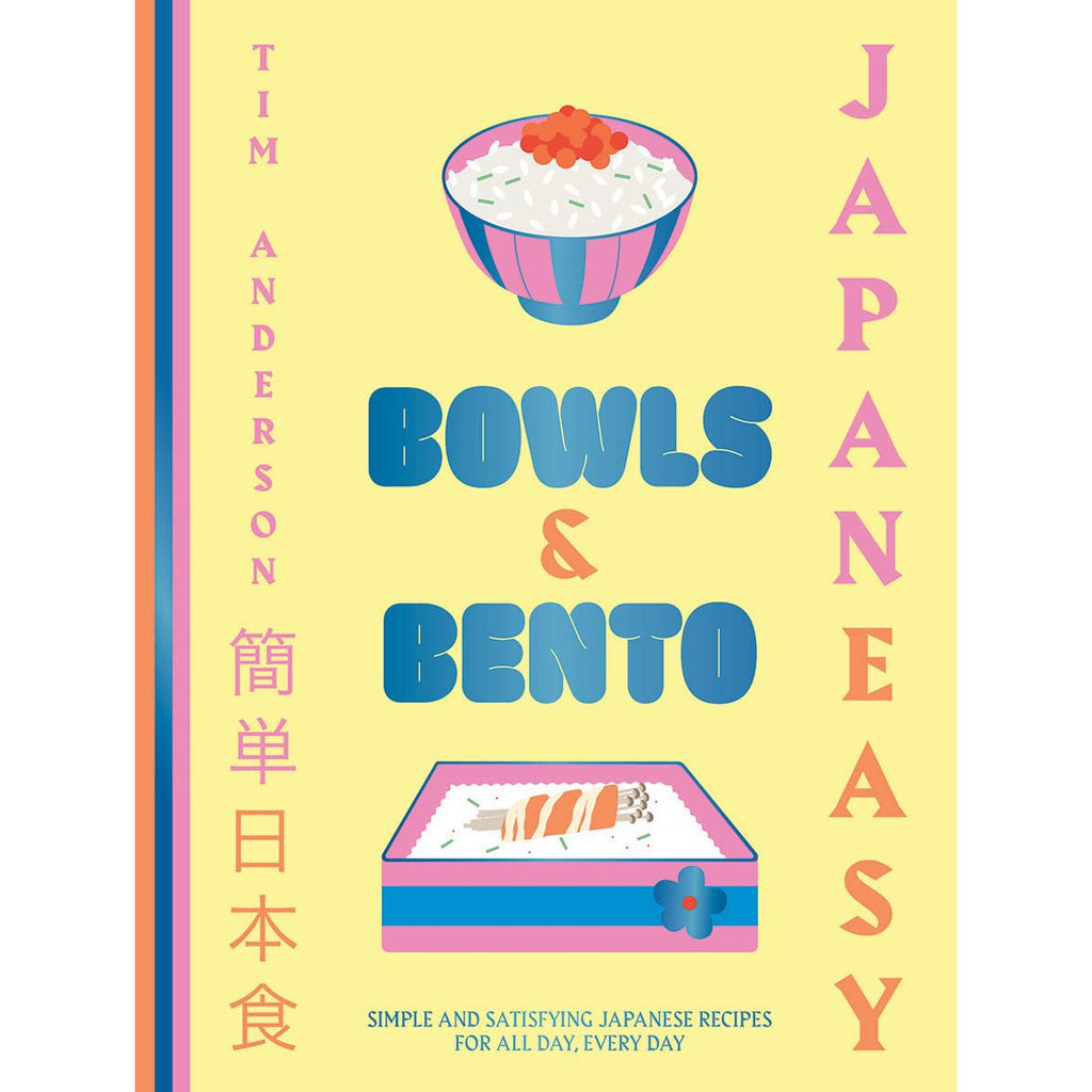 JapanEasy Bowls & Bento: Simple and Satisfying Japanese Recipes - Tim Anderson | Scout & Co