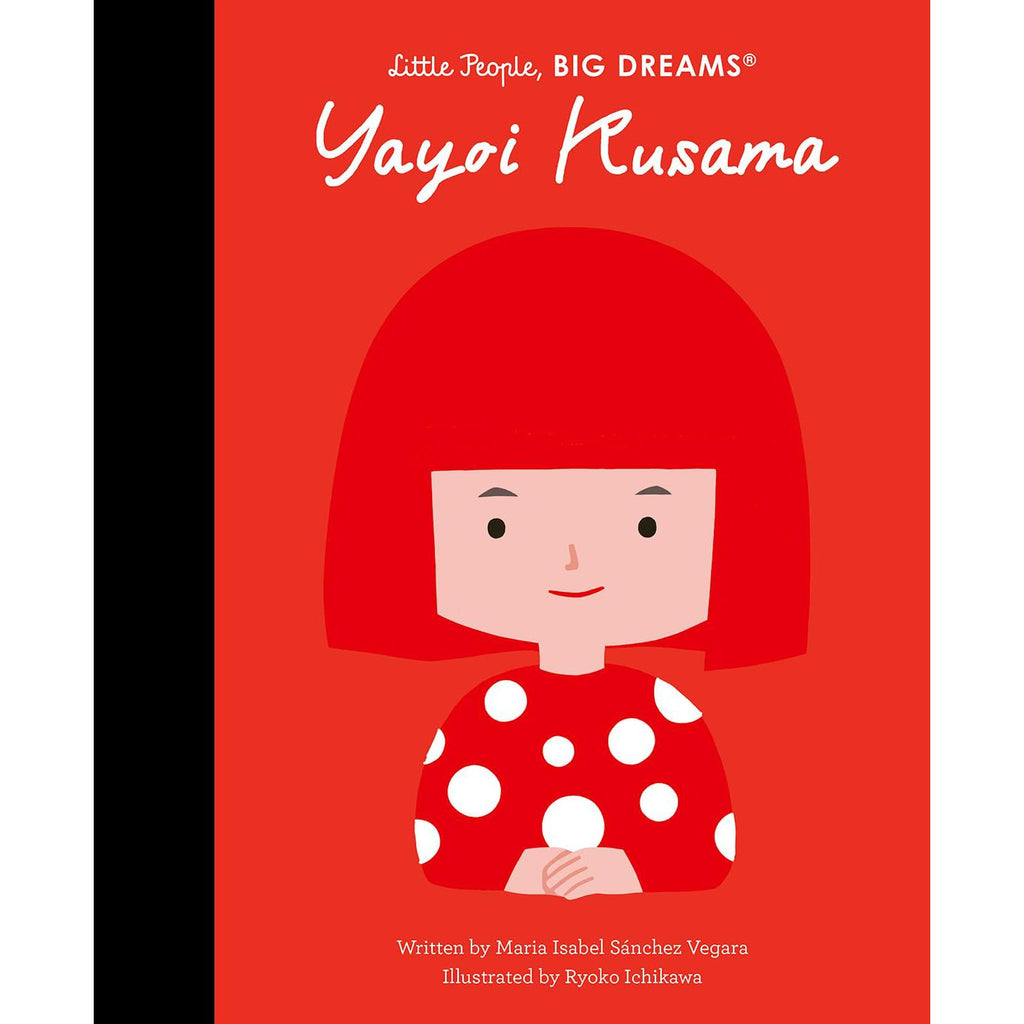 Little People, Big Dreams: Yayoi Kusama - Maria Isabel Sanchez Vegara | Scout & Co