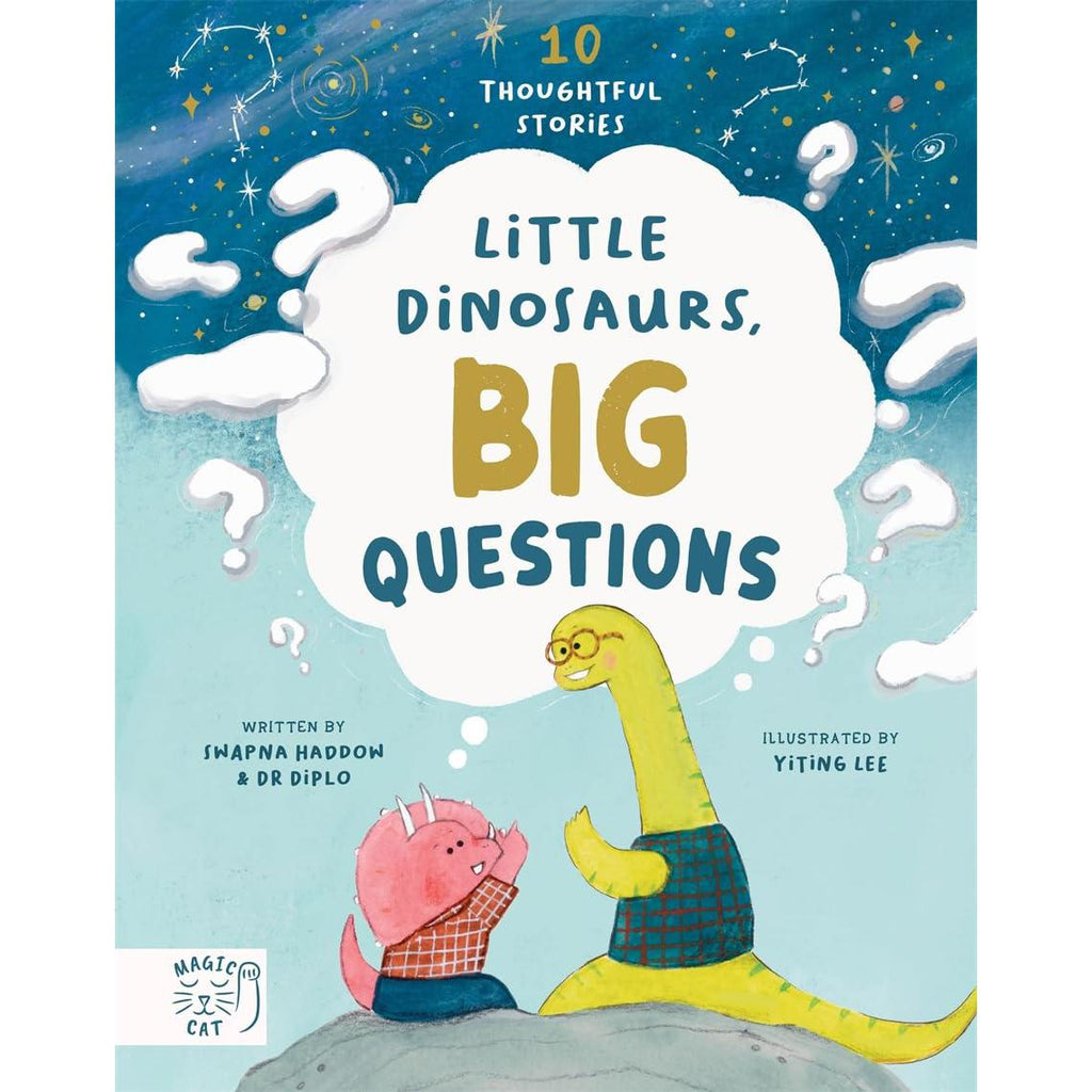 Little Dinosaurs, Big Questions: 10 thoughtful stories - Swapna Haddow | Scout & Co