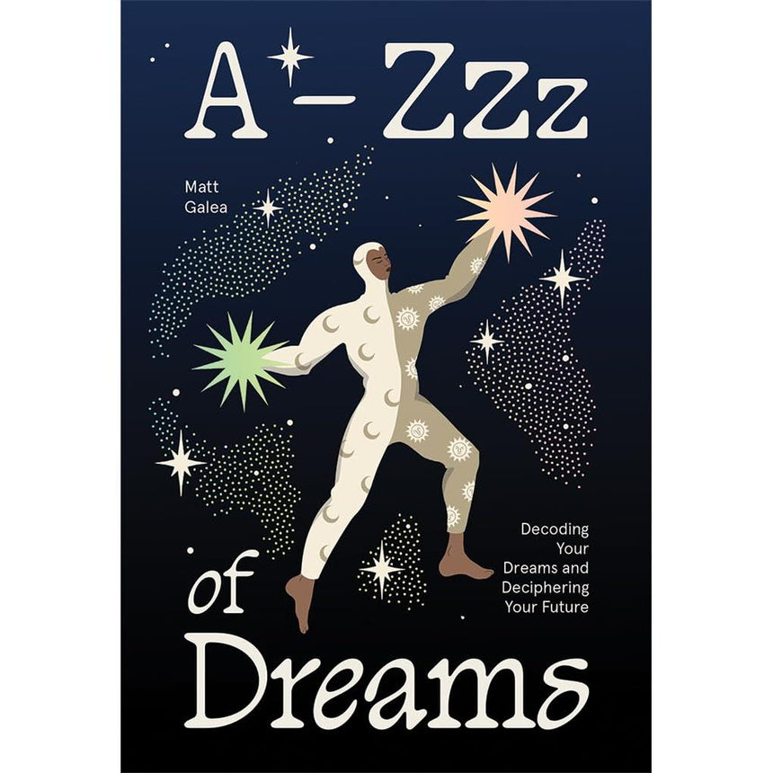 A-Zzz of Dreams: Decoding Your Dreams and Deciphering Your Future - Matt Galea | Scout & Co