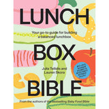 Lunchbox Bible: Your Go-to Guide for Building a Balanced Lunchbox - Julia Tellidis + Lauren Skora | Scout & Co