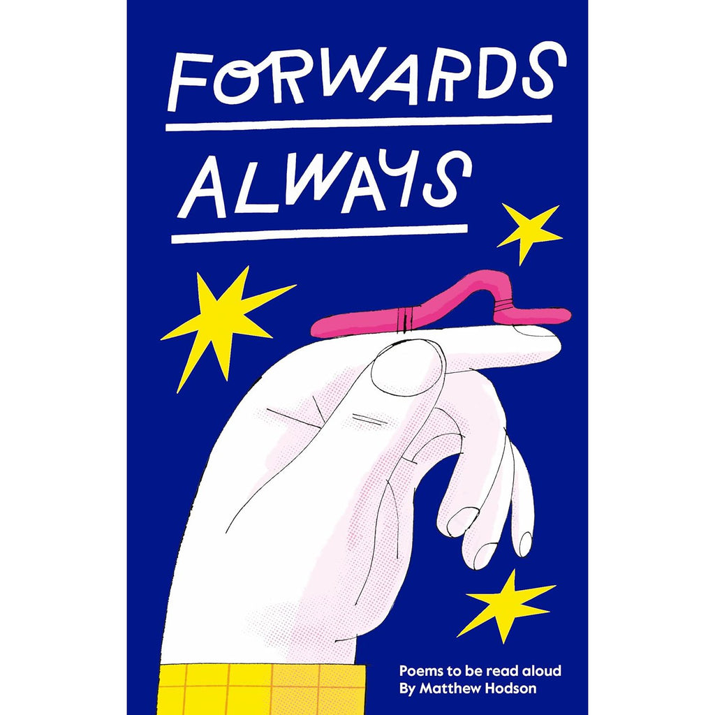 Forwards Always: poems to be read aloud - Matthew Hodson | Scout & Co