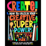 Create! How to unleash your creative superpowers - Rude | Scout & Co