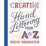 Creative Hand Lettering From A to Z - Kate Forrester | Scout & Co