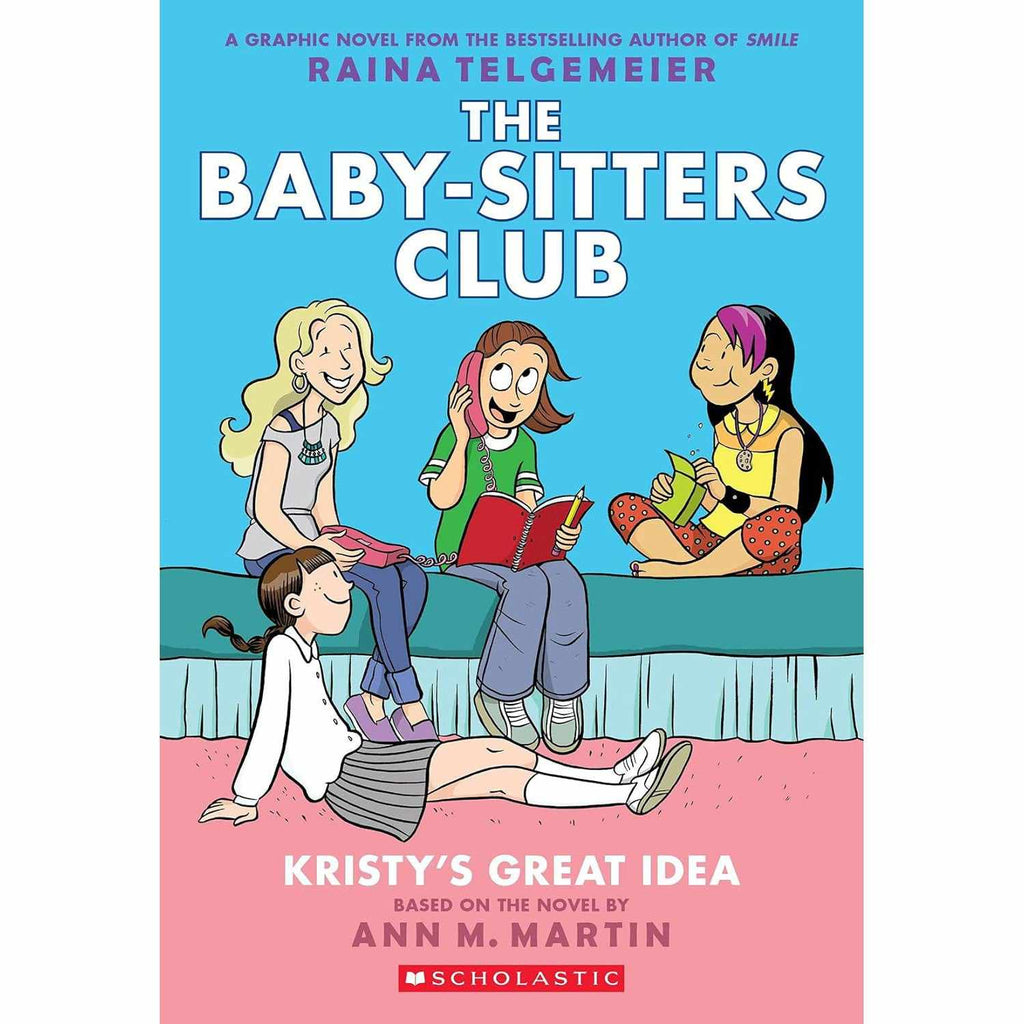 The Baby-Sitters Club: Kristy's Great Idea - Raina Telgemeier | Scout & Co