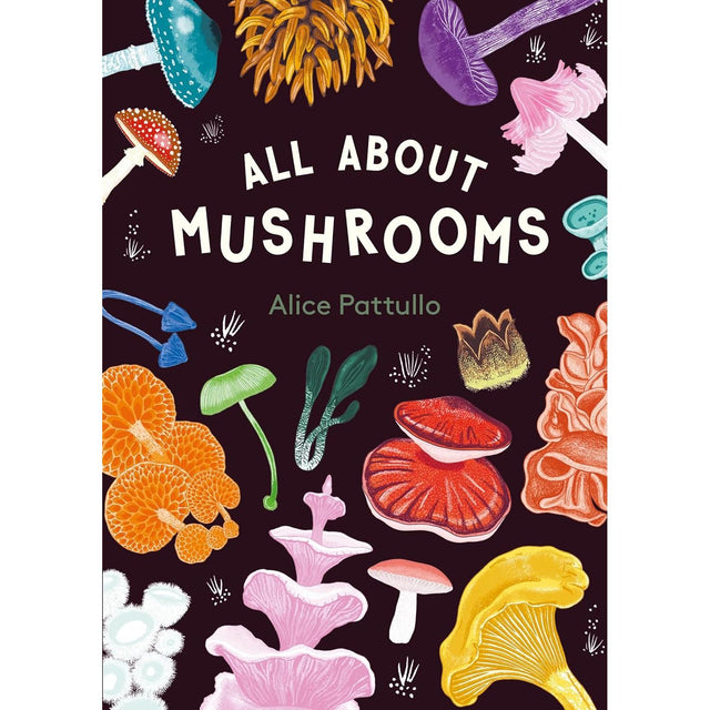 All About Mushrooms - Alice Pattullo | Scout & Co