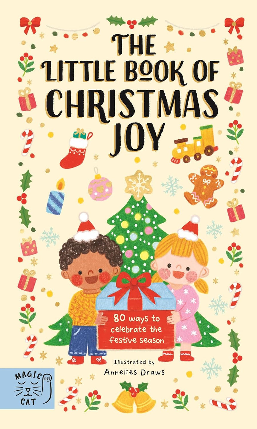 The Little Christmas Book Of Joy: 80 Ways To Celebrate The Festive Season - Annelies Draws