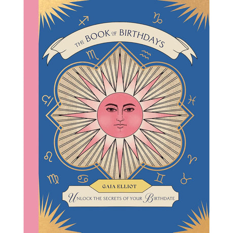 The Book of Birthdays: Unlock the Secrets of Your Birthdate - Gaia Elliott | Scout & Co