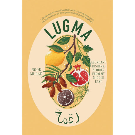 Lugma: Abundant Dishes & Stories From My Middle East - Noor Murad | Scout & Co