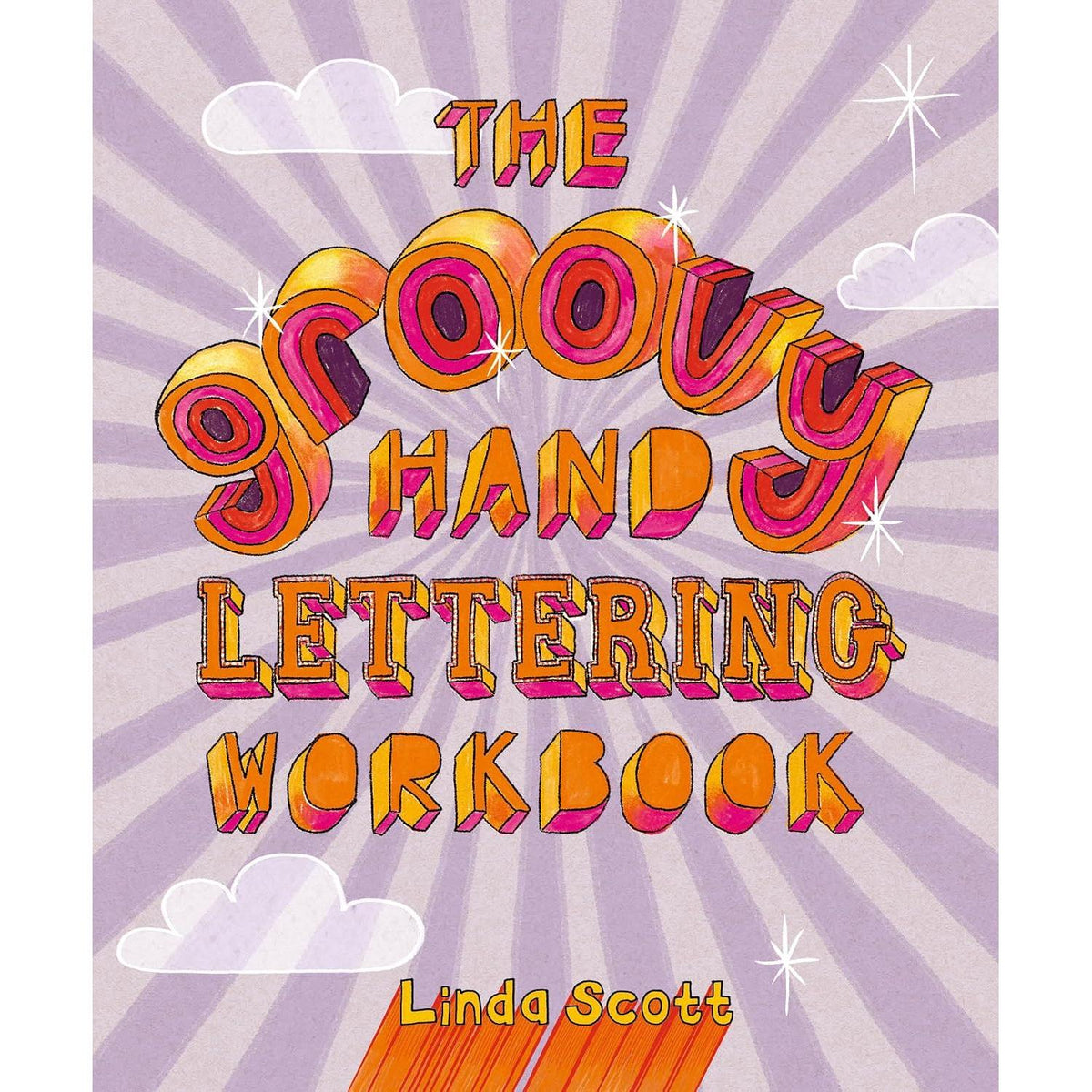 The Groovy Hand Lettering Workbook - Linda Scott | Scout & Co