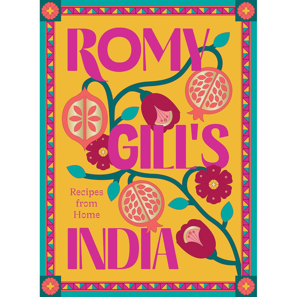 Romy Gill's India: Recipes from Home - Romy Gill | Scout & Co