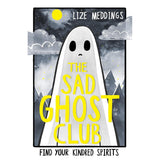 The Sad Ghost Club Volume 1: Find Your Kindred Spirits - Lize Meddings | Scout & Co