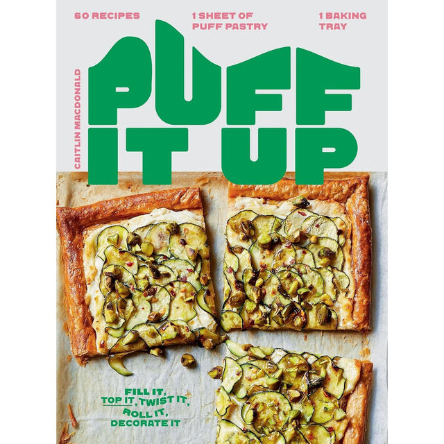Puff It Up: 60 Recipes - 1 Sheet of Pastry, 1 Baking Tray - Caitlin Macdonald | Scout & Co