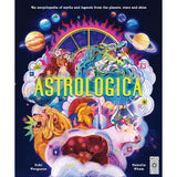 Astrologica: Myths and Legends From the Planets, Stars and Skies - Suki Ferguson | Scout & Co