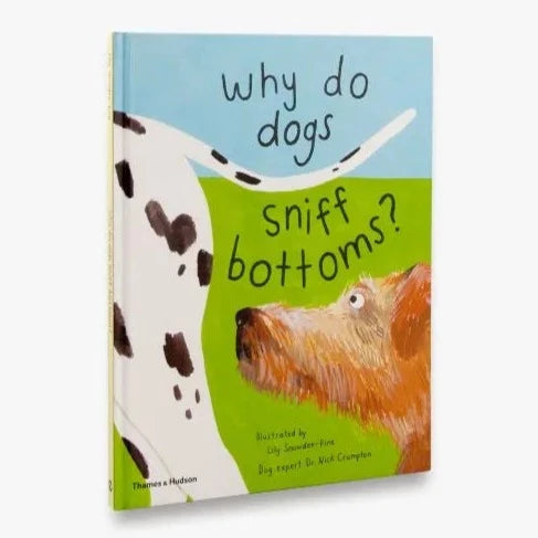 Why Do Dogs Sniff Bottoms? - Lily Snowden-Fine | Scout & Co