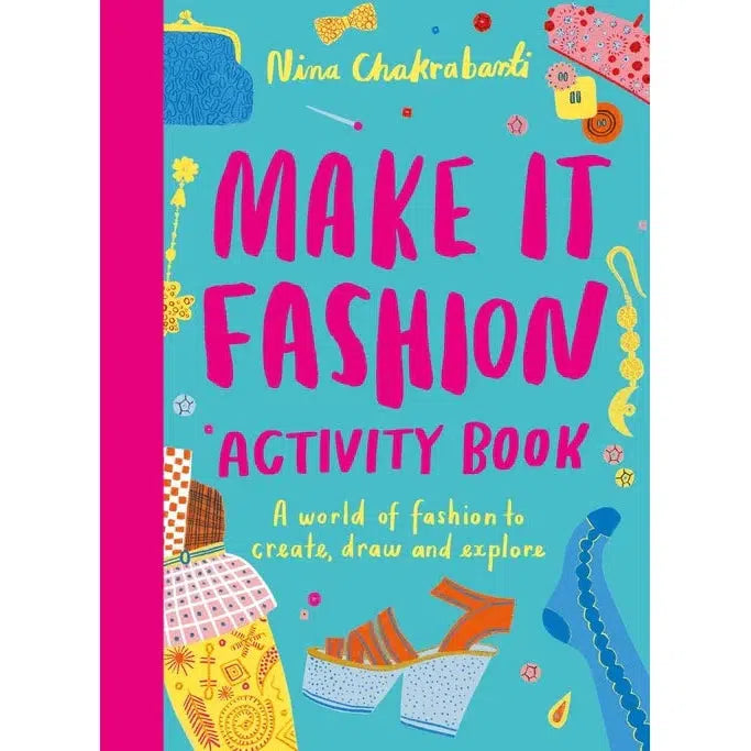 Make It Fashion activity book - Nina Chakrabarti | Scout & Co