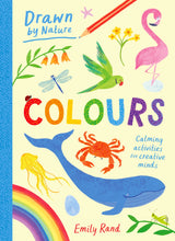 Drawn by Nature: Colours - Emily Rand