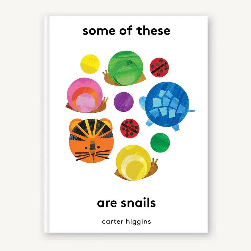 Some Of These Are Snails - Carter Higgins | Scout & Co
