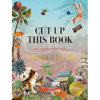 Cut Up This Book and Create Your Own Wonderland - Eliza Scott | Scout & Co