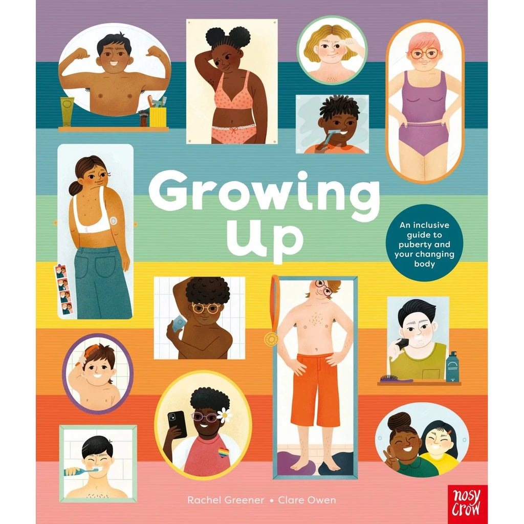 Growing Up: an inclusive guide to puberty & your changing body - Rachel Greener & Clare Owen | Scout & Co