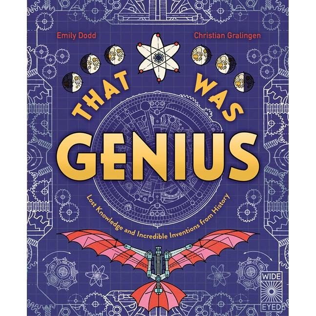That Was Genius: Lost Knowledge and Incredible Inventions from History - Emily Dodd & Christian Gralingen | Scout & Co