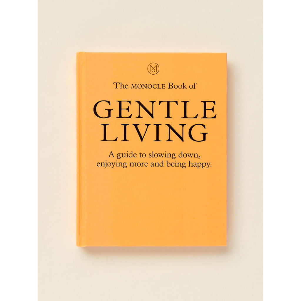 The Monocle Book Of Gentle Living | Scout & Co