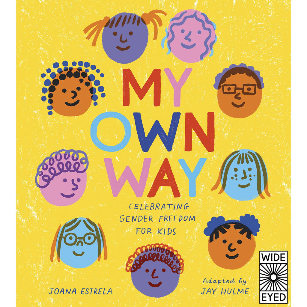 My Own Way: Celebrating Gender Freedom For Kids - Joana Estrela | Scout & Co