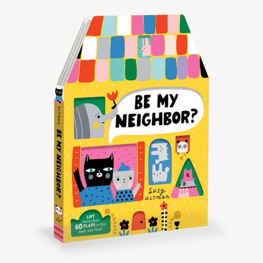 Be My Neighbor? - Suzy Ultman | Scout & Co