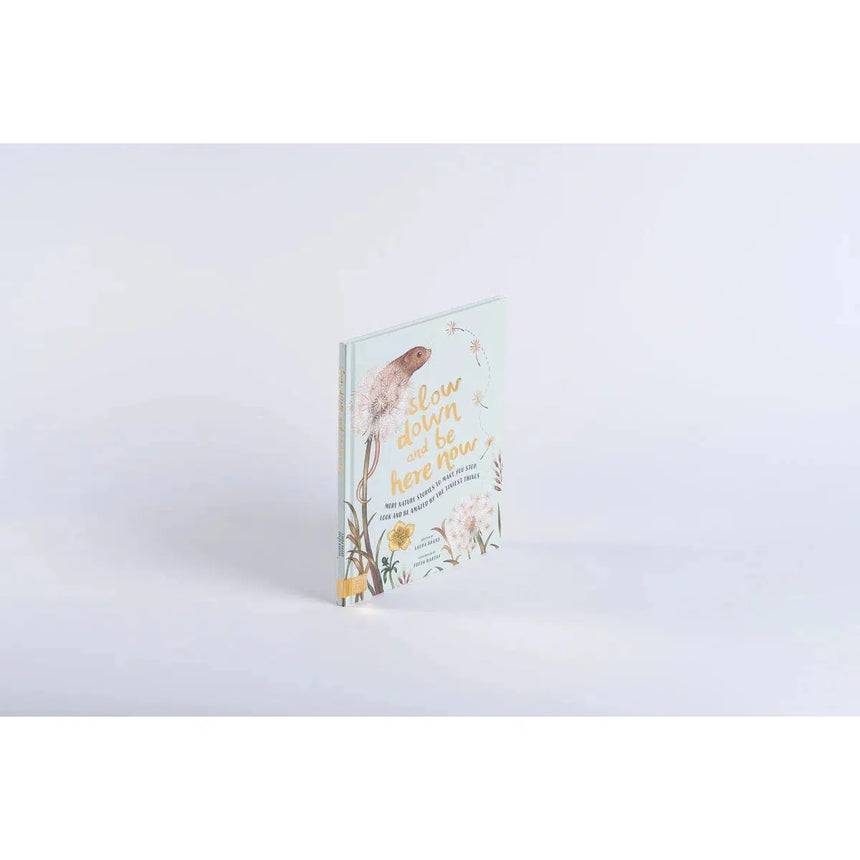 Slow Down And Be Here Now - Laura Brand | Scout & Co