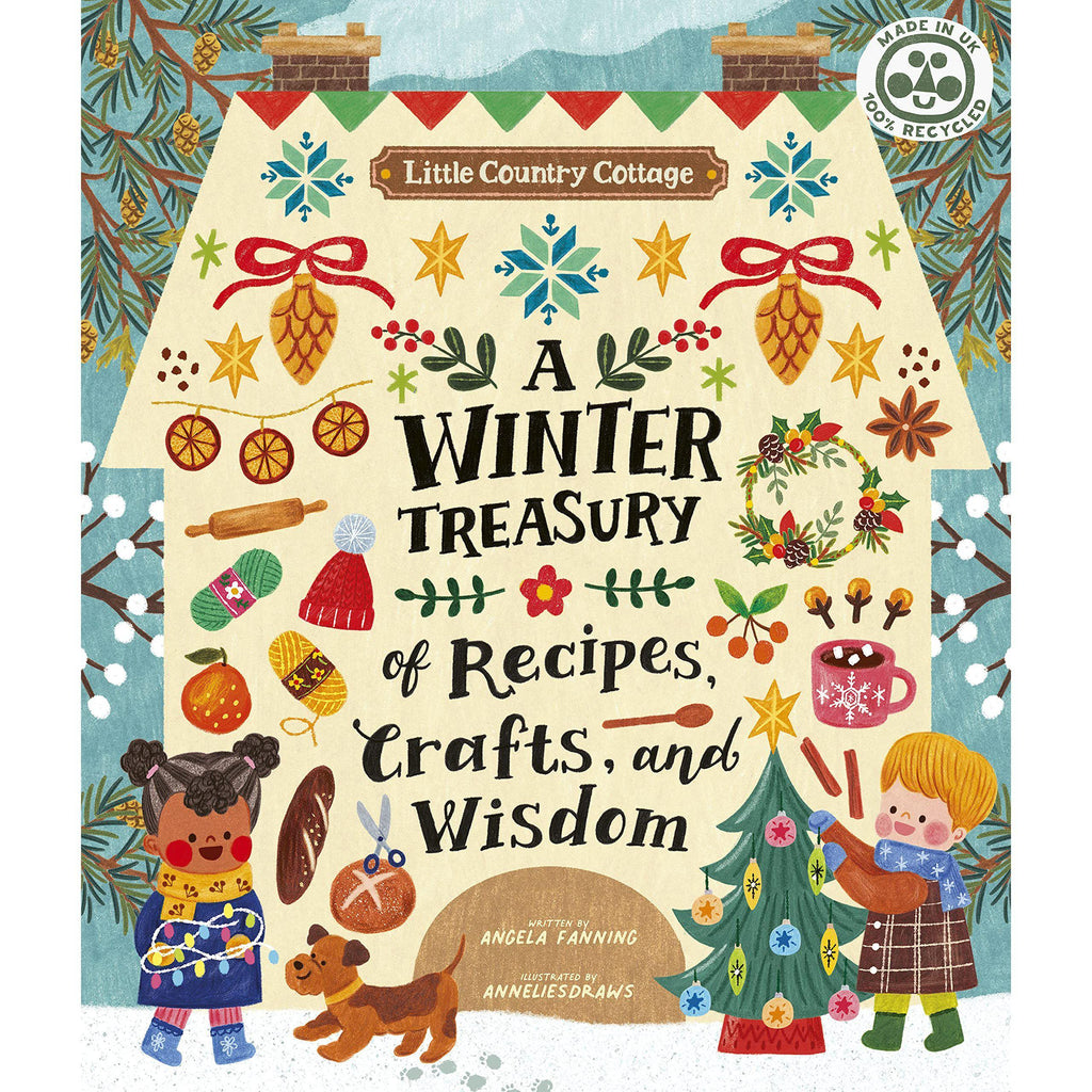 Little Country Cottage: A Winter Treasury of Recipes, Crafts and Wisdom - Angela Ferraro-Fanning | Scout & Co