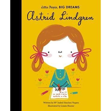 Little People, Big Dreams: Astrid Lindgren - Isabel Sanchez Vegara | Scout & Co
