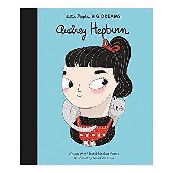 Little People, Big Dreams: Audrey Hepburn by Isabel Sanchez Vegara | Scout & Co