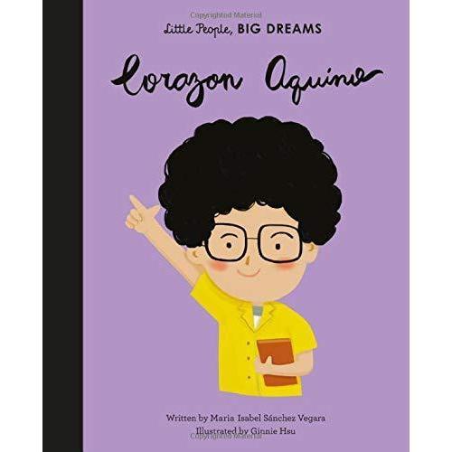 Little People, Big Dreams: Corazon Aquino - Isabel Sanchez Vegara | Scout & Co