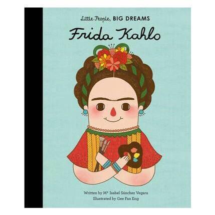 Little People, Big Dreams: Frida Kahlo - Isabel Sanchez Vegara | Scout & Co